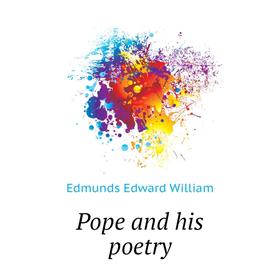 

Книга Pope and his poetry