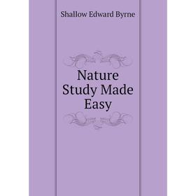 

Книга Nature Study Made Easy