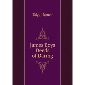 

Книга James Boys Deeds of Daring