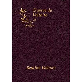 

Книга Œuvres de Voltaire 58