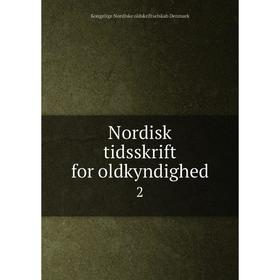 

Книга Nordisk tidsskrift for oldkyndighed 2
