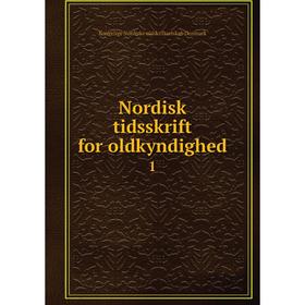 

Книга Nordisk tidsskrift for oldkyndighed 1