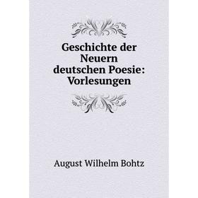 

Книга Geschichte der Neuern deutschen Poesie: Vorlesungen