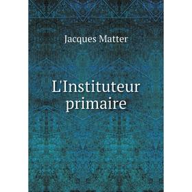 

Книга L'Instituteur primaire