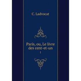 

Книга Paris, ou, Le livre des cent-et-un 1
