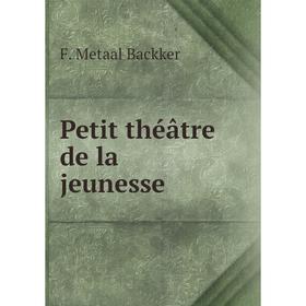 

Книга Petit théâtre de la jeunesse