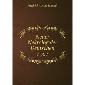 

Книга Neuer Nekrolog der Deutschen 7, pt 1