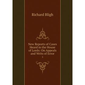 

Книга New Reports of Cases Heard in the House of Lords: On Appeals and Writs of Error 5