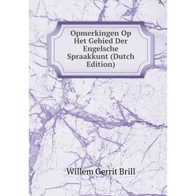 

Книга Opmerkingen Op Het Gebied Der Engelsche Spraakkunt