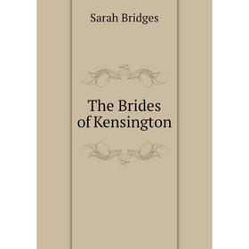 

Книга The Brides of Kensington