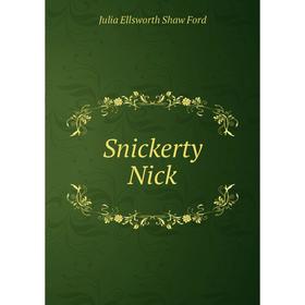 

Книга Snickerty Nick
