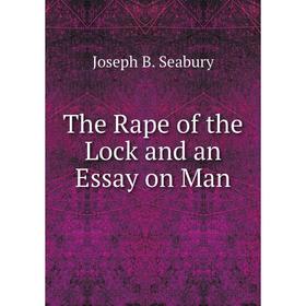 

Книга The Rape of the Lock and an Essay on Man