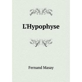 

Книга L'Hypophyse