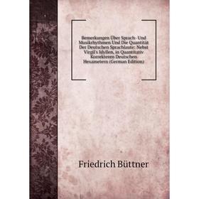 

Книга Bemerkungen Über Sprach- Und Musikrhythmen Und Die Quantität Der Deutschen Sprachlaute