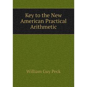 

Книга Key to the New American Practical Arithmetic