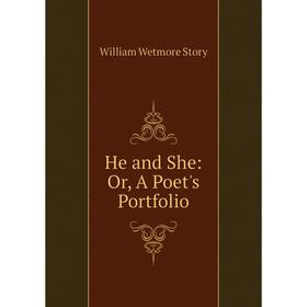 

Книга He and She: Or, A Poet's Portfolio