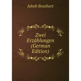 

Книга Zwei Erzählungen (German Edition)