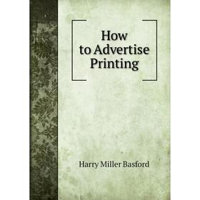 

Книга How to Advertise Printing