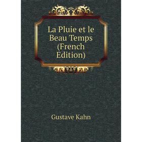 

Книга La Pluie et le Beau Temps