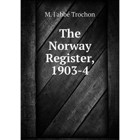 

Книга The Norway Register, 1903-4