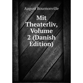 

Книга Mit Theaterliv, Volume 2 (Danish Edition)