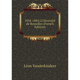 

Книга 1834-1884 L'Université de Bruxelles (French Edition)
