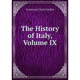 

Книга The History of Italy, Volume IX