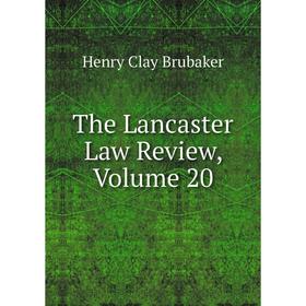 

Книга The Lancaster Law Review, Volume 20