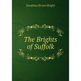 

Книга The Brights of Suffolk