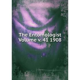 

Книга The Entomologist Volume v. 41 1908