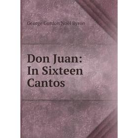 

Книга Don Juan: In Sixteen Cantos