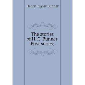 

Книга The stories of H. C. Bunner. First series