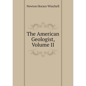

Книга The American Geologist, Volume II