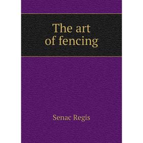 

Книга The art of fencing