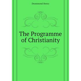 

Книга The Programme of Christianity