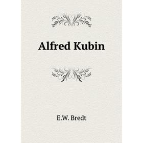 

Книга Alfred Kubin