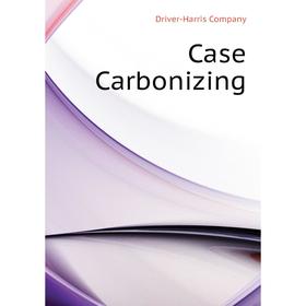 

Книга Case Carbonizing