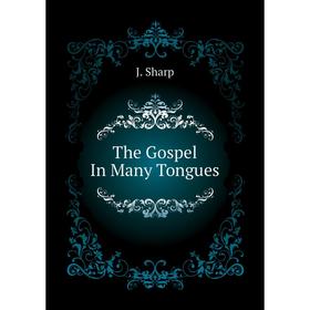 

Книга The Gospel In Many Tongues