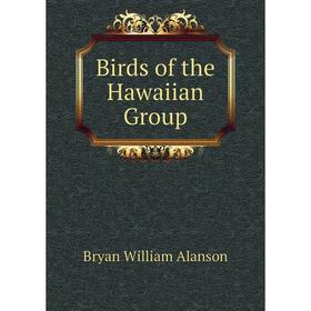 

Книга Birds of the Hawaiian Group