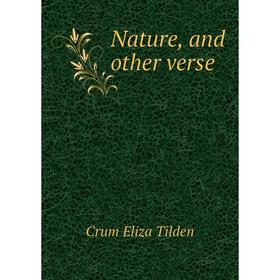 

Книга Nature, and other verse