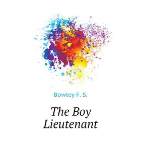 

Книга The Boy Lieutenant