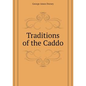 

Книга Traditions of the Caddo