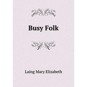 

Книга Busy Folk