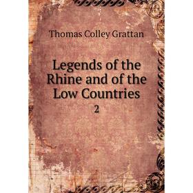 

Книга Legends of the Rhine and of the Low Countries 2