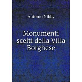 

Книга Monumenti scelti della Villa Borghese