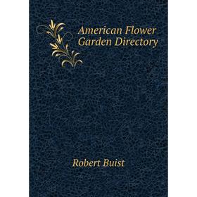

Книга American Flower Garden Directory