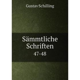 

Книга Sämmtliche Schriften 47-48
