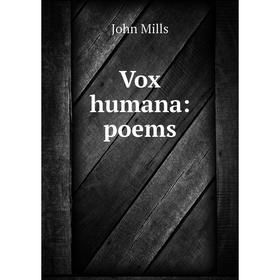 

Книга Vox humana: poems