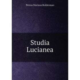 

Книга Studia Lucianea