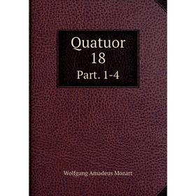

Книга Quatuor 18 Part. 1-4